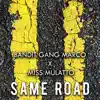 Bandit Gang Marco & Latto - Same Road - Single